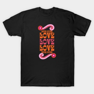 Make Love 2 T-Shirt